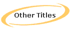 Other Titles